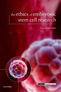 The Ethics of Embryonic Stem Cell Research by Katrien Devolder book cover